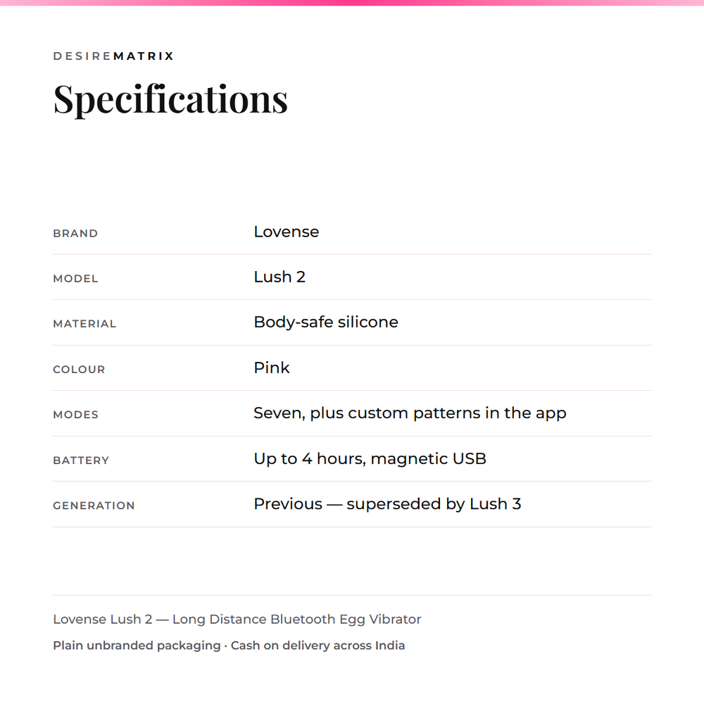 Lovense Lush 2 specifications: body-safe silicone, pink, seven modes plus custom app patterns, up to 4 hours on magnetic USB charging